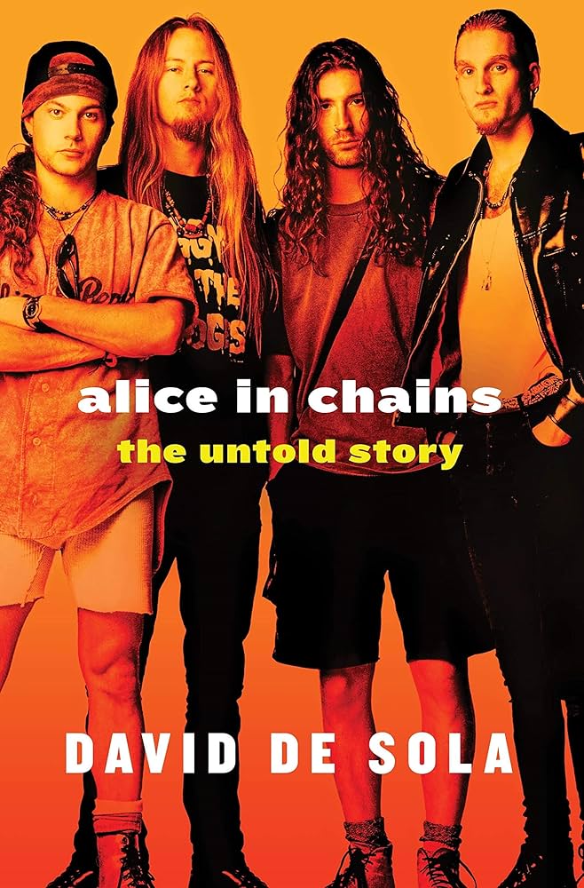 Alice in Chains: The Untold Story