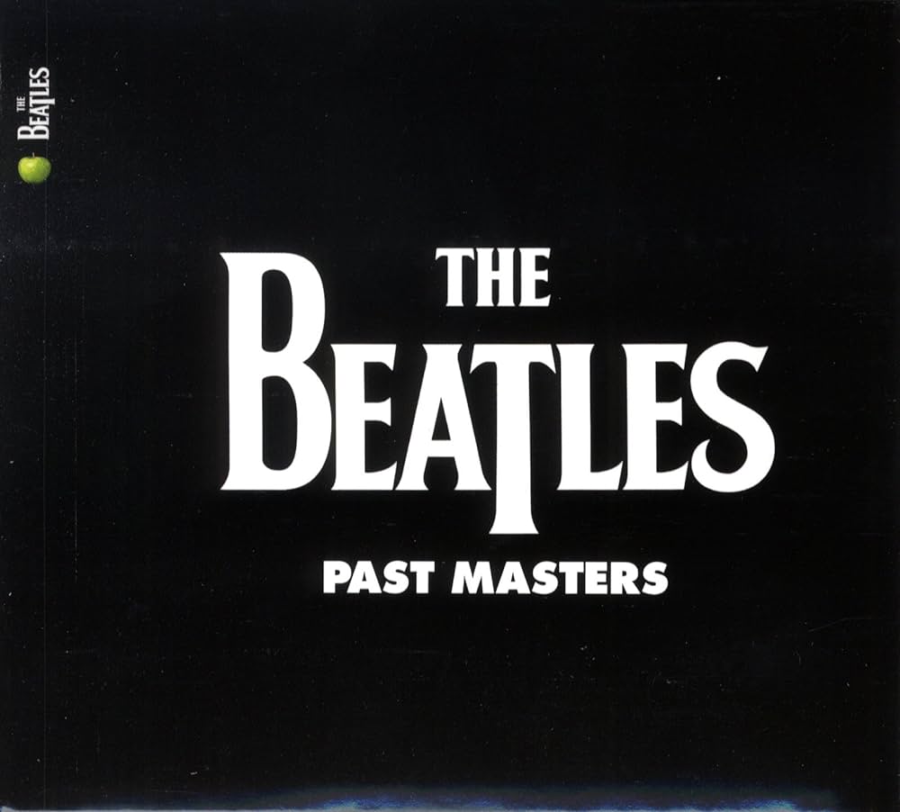 Beatles - Past Masters