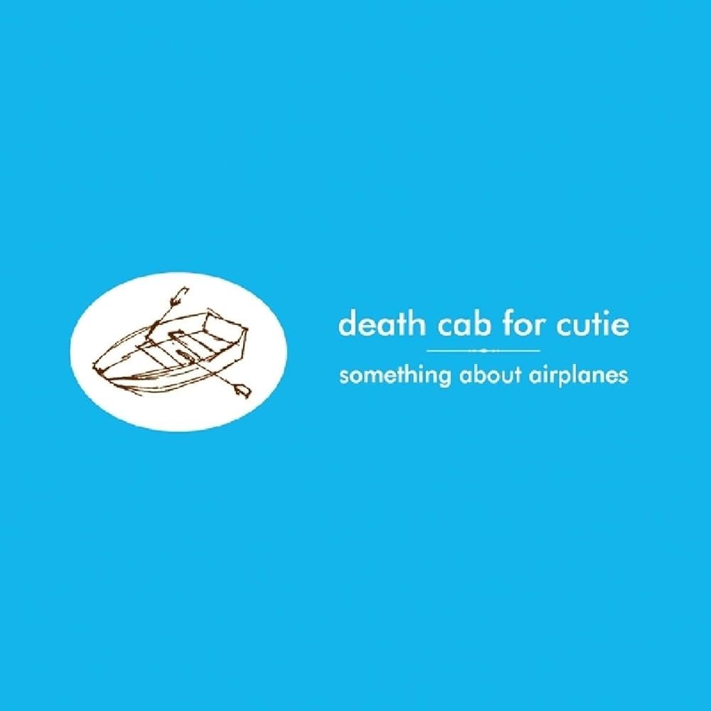 Death Cab for Cutie - Something About Airplanes