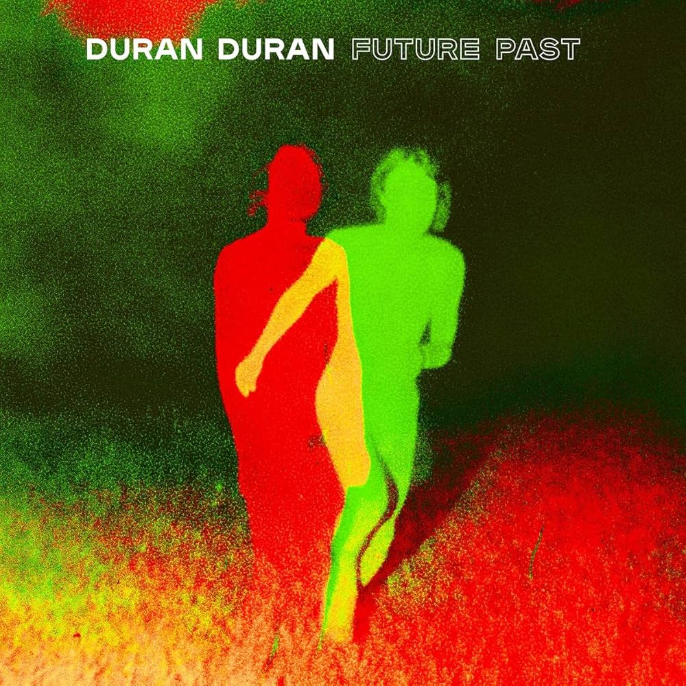 Duran Duran - Future Past