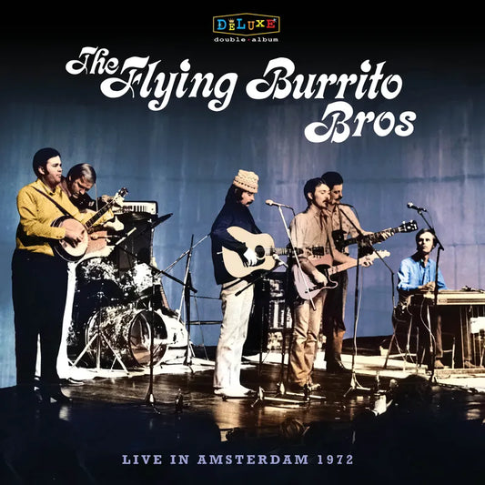 Flying Burrito Brothers - Live in Amsterdam 1972