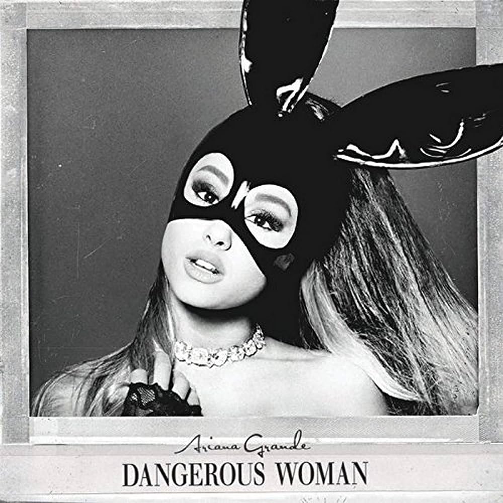 Grande, Ariana - Dangerous Woman