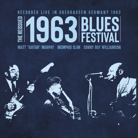 Memphis Slim, Sonny Boy Williamson & Matt Murphy - The Reissued 1963 Blues Festival