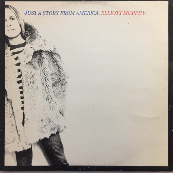 Murphy, Elliott - Just A Story From America (VG+)