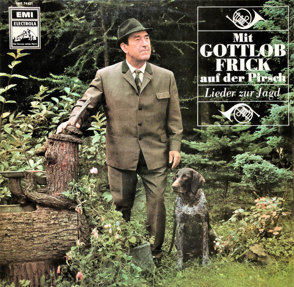 Gottlob Frick - Mit Gottlob Frick Auf Der Pirsch (Lieder Zur Jagd) (VG+)