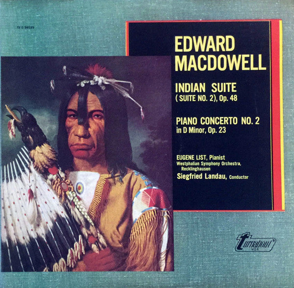 MacDowell, Edward, Eugene List, Westfälisches Sinfonieorchester, Siegfried Landau - Indian Suite (Suite No. 2), Op. 48 / Piano Concerto No. 2 In D Minor, Op. 23 (VG+)