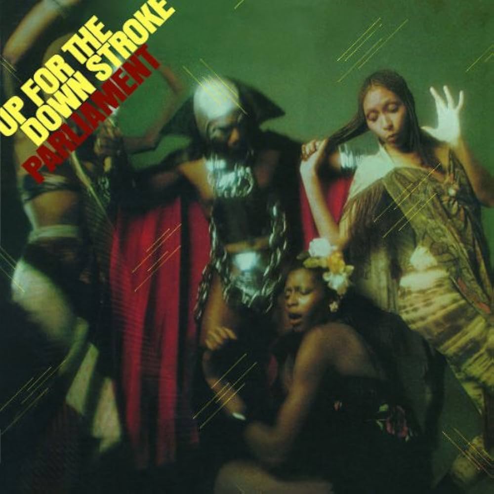 Parliament - Up for the Down Stroke