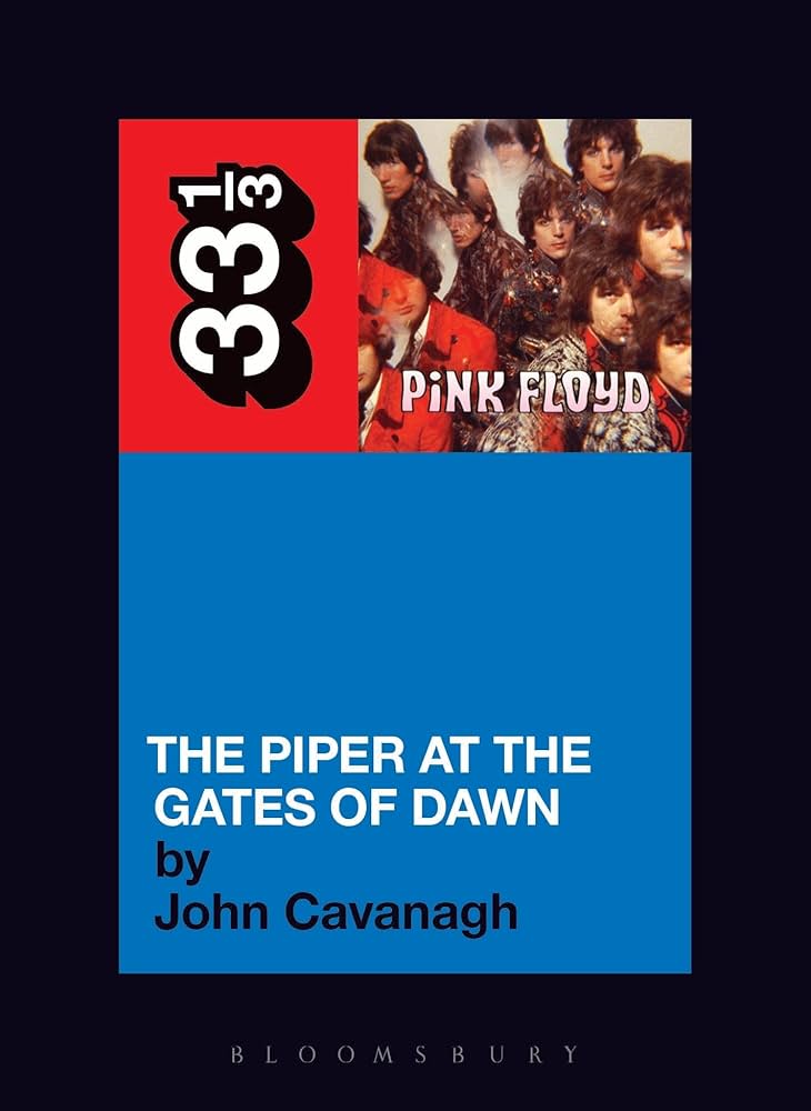 Pink Floyd's the Piper at the Gates of Dawn (33 1/3)