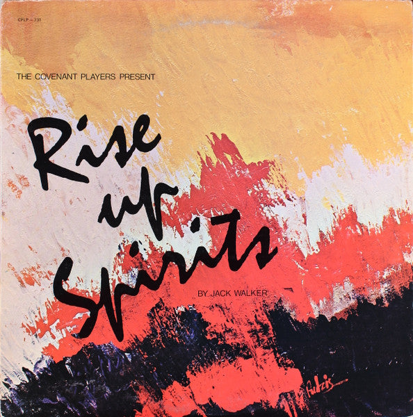 Walker, Jack Featuring The Catalysts (3) And The Covenant Players - Rise Up Spirits (VG+)