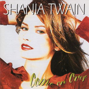 Twain, Shania - Come On Over
