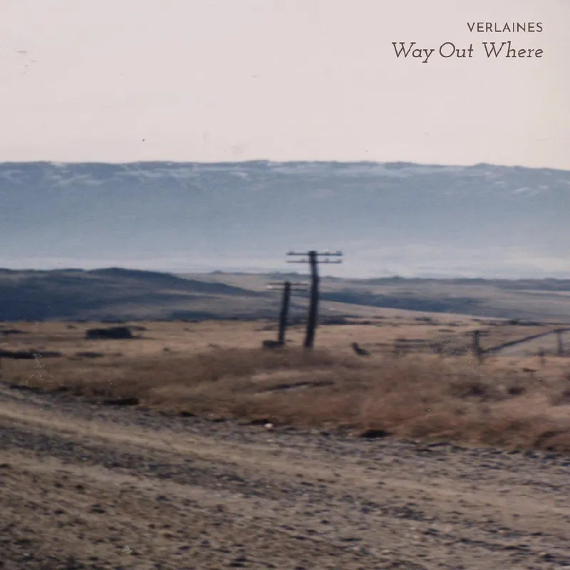 Verlaines - Way Out Where