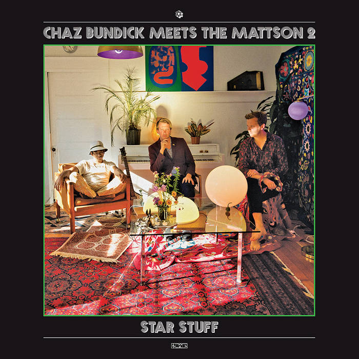 Bundick, Chaz Meets Mattson 2 - Star Stuff