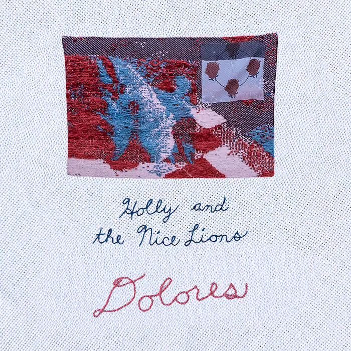 Holly and The Nice Lions - Dolores