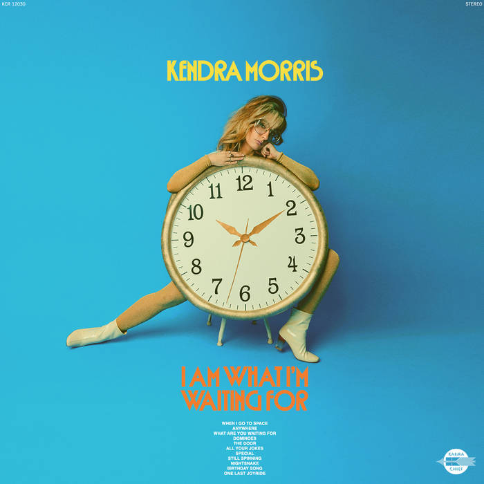 Morris, Kendra - I Am What I'm Waiting For