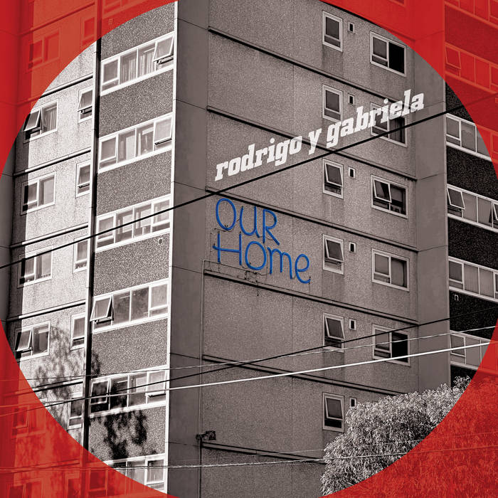 Rodrigo y Gabriela - Ourhome