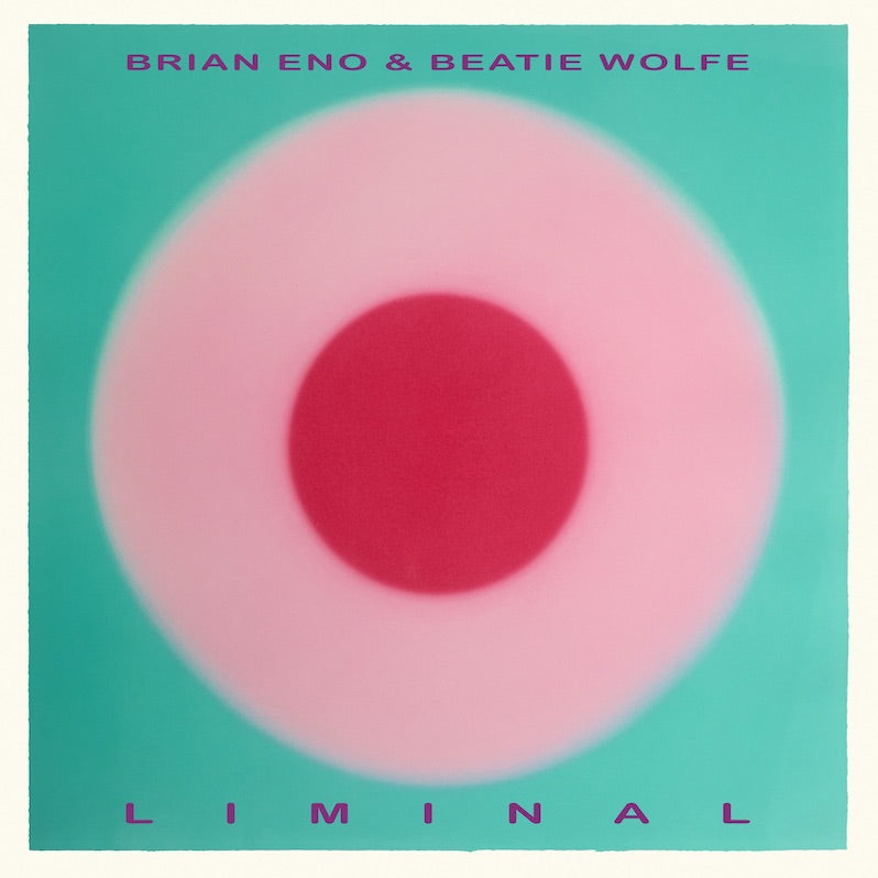 Eno, Brian & Beatie Wolfe - Liminal