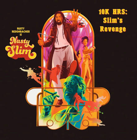 Redenbacher, Rusty Is Nasty Slim - 10k HRS: Slim's Revenge