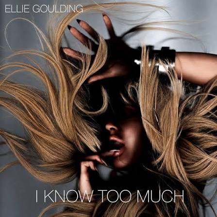 Goulding, Ellie - I Know Too Much