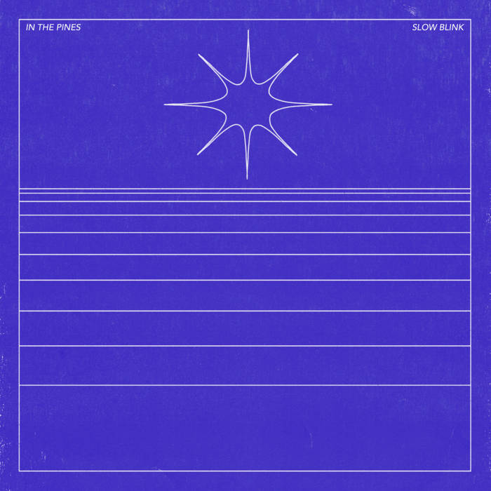 In The Pines - Slow Blink