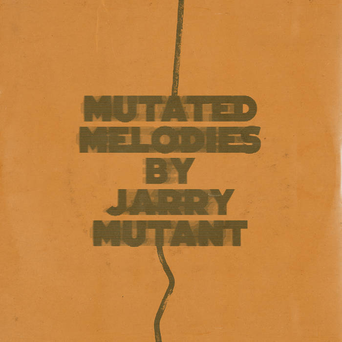 Jarry Mutant - Mutated Melodies (cassette)