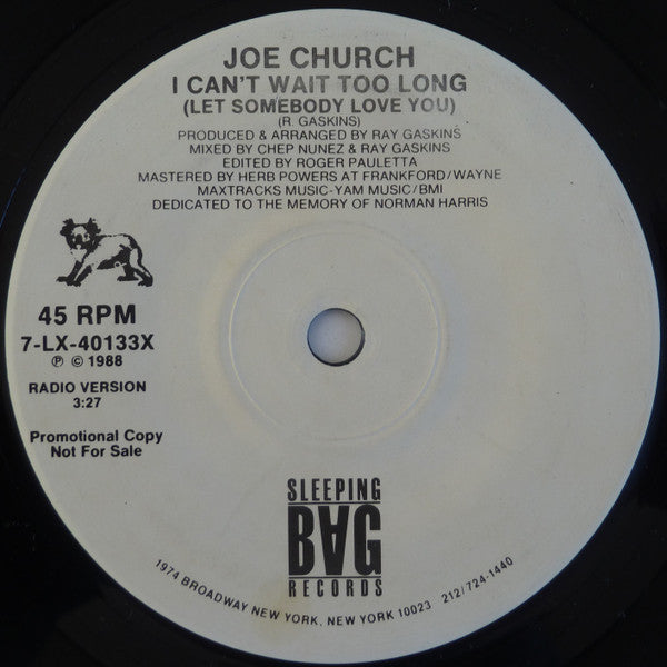 Joe Church : I Can't Wait Too Long (Let Somebody Love You) (7", Single, Promo)