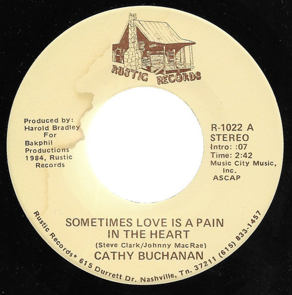 Cathy Buchanan : Sometimes Love Is A Pain In The Heart / I Have To Keep On Dancing (Till I'm Dead On My Feet) (7", Single)