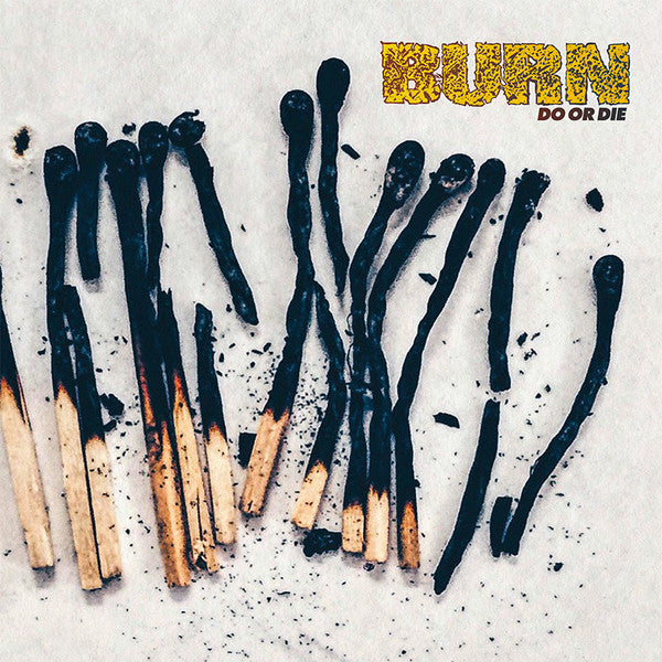 Burn (2) : Do Or Die (LP, Album, Cre)