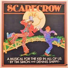 Tim Simon & Dennis Shippy : Scarecrow A Musical for the Kid in all of us (12", Album)