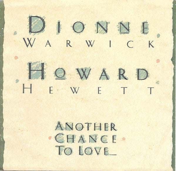 Dionne Warwick & Howard Hewett : Another Chance To Love (7", Single, SRC)