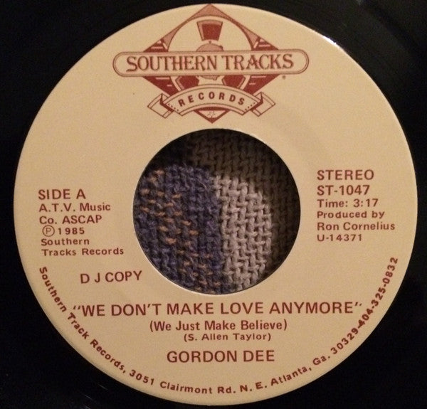 Gordon Dee : We Don’t Make Love Anymore (We Just Make Believe) (7", Single, Mono, Promo)