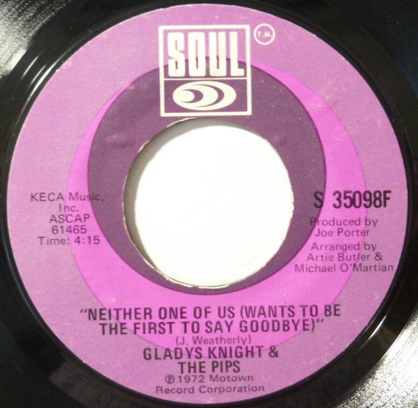 Gladys Knight And The Pips : Neither One Of Us (Wants To Be The First To Say Goodbye) / Can't Give It Up No More (7", Single)