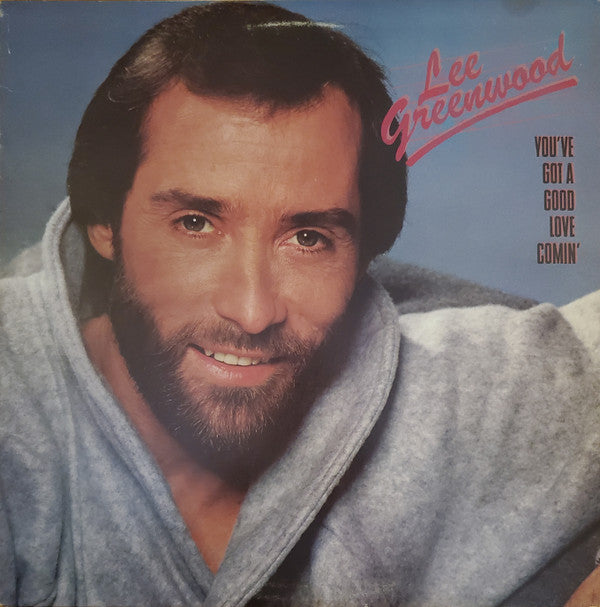 Lee Greenwood : You've Got A Good Love Comin' (LP, Album, Club, Ind)