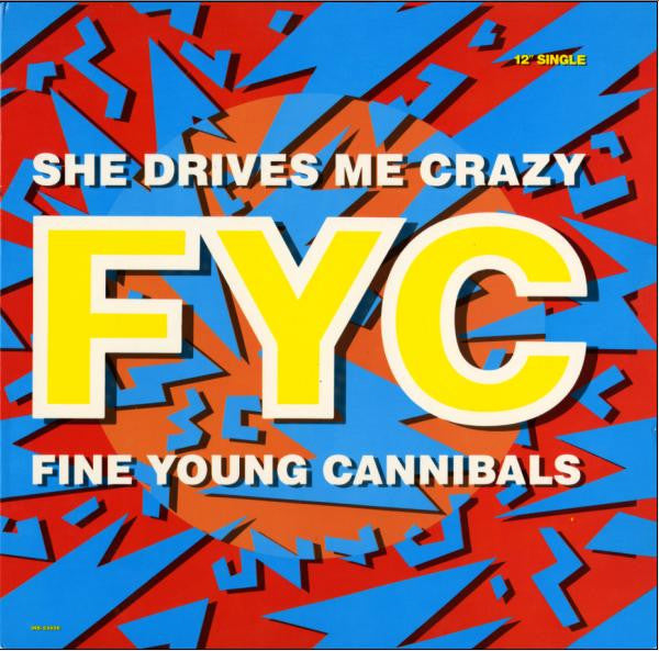 Fine Young Cannibals : She Drives Me Crazy (12", Single, Pin)