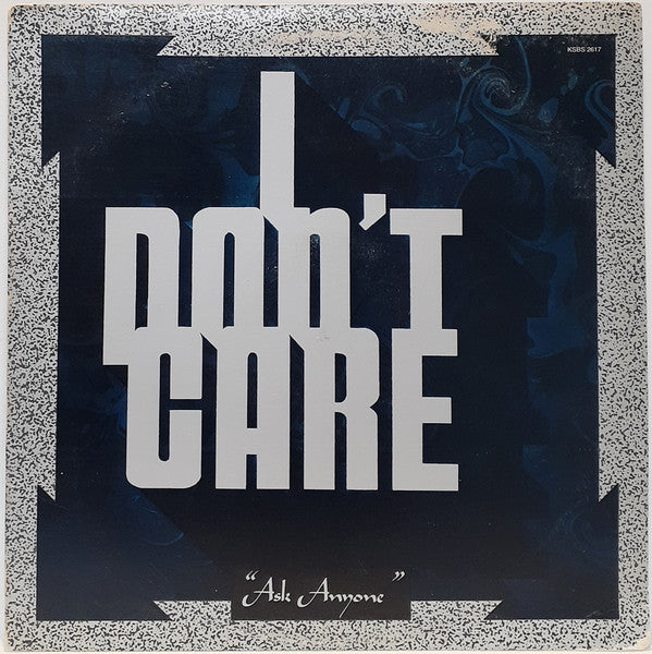 I Don't Care : Ask Anyone (LP, Album, Ter)