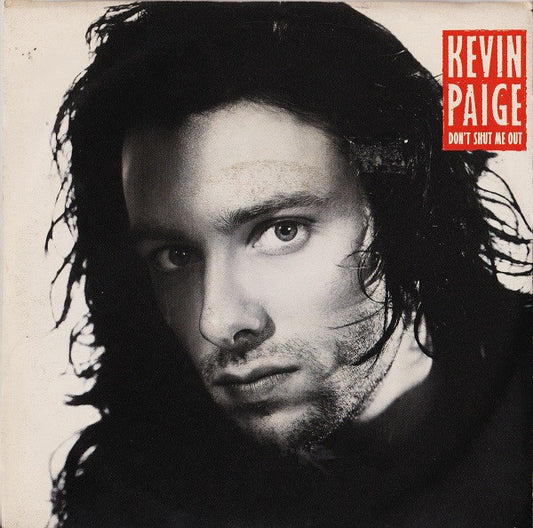 Kevin Paige : Don't Shut Me Out (7")