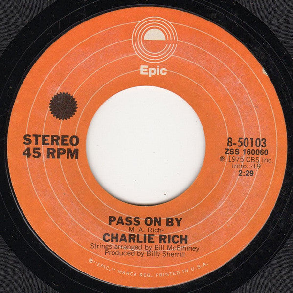 Charlie Rich : Every Time You Touch Me (I Get High) (7", Styrene, Pit)