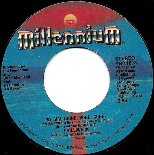 Chilliwack : My Girl (Gone, Gone, Gone) (7", Single, Styrene)