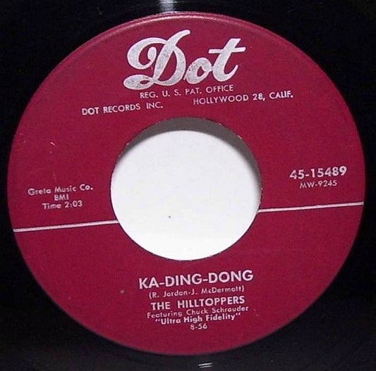 The Hilltoppers : Ka-Ding-Dong / Into Each Life Some Rain Must Fall (7", Single, Mono)
