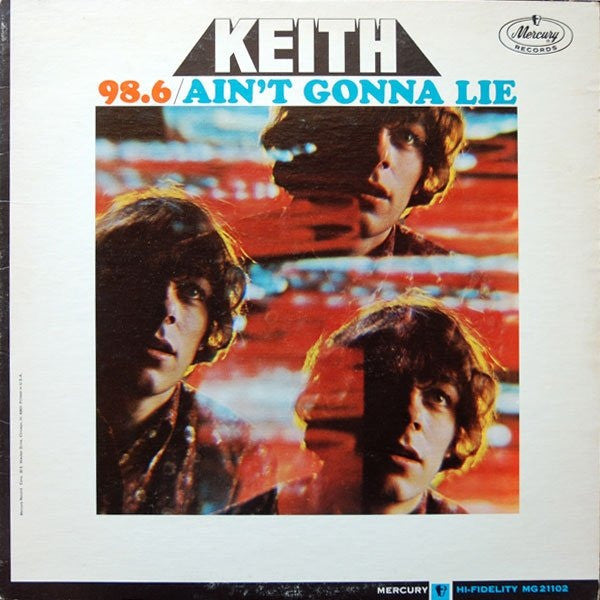 Keith - 98.6 / Ain't Gonna Lie (VG)