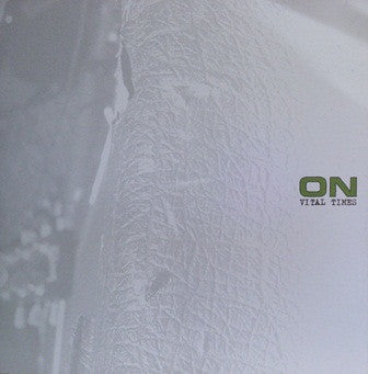 ON (11) : Vital Times (7", Ltd, Gre)