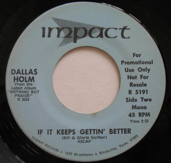Dallas Holm : Joy Comes In The Morning / If It Keeps Gettin' Better (7", Single, Promo)