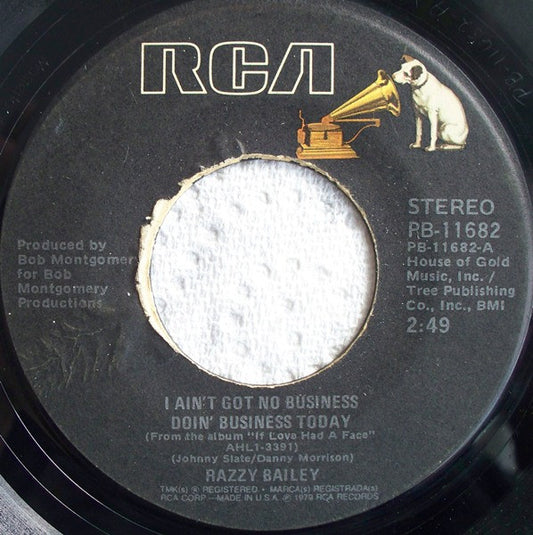 Razzy Bailey : I Ain't Got No Business Doin' Business Today (7", Single)