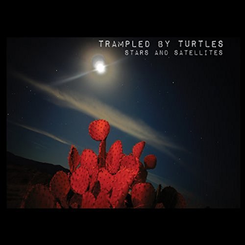 Trampled by Turtles - Stars and Satellites