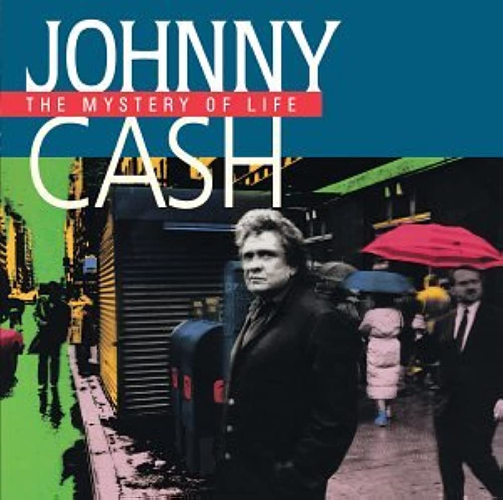 Cash, Johnny - The Mystery Of Life