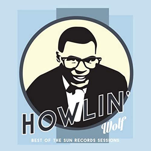 Howlin Wolf - Best of the Sun Records Sessions