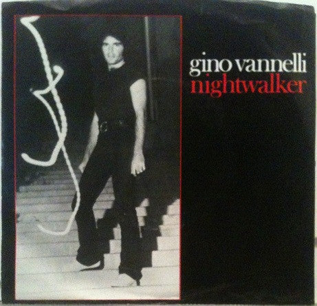 Gino Vannelli : Nightwalker (7", Single)