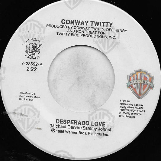 Conway Twitty : Desperado Love / I Can't See Me Without You (7", Single)