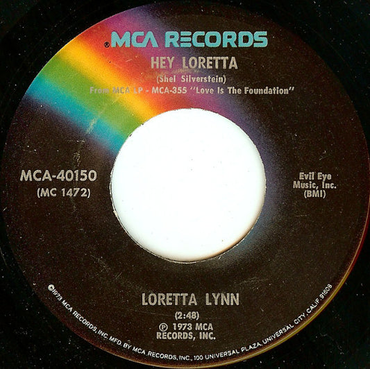Loretta Lynn : Hey Loretta / Turn Me Every Way But Loose (7", Glo)