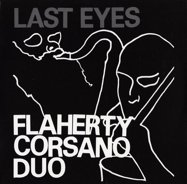 Flaherty/Corsano Duo : Last Eyes (LP)