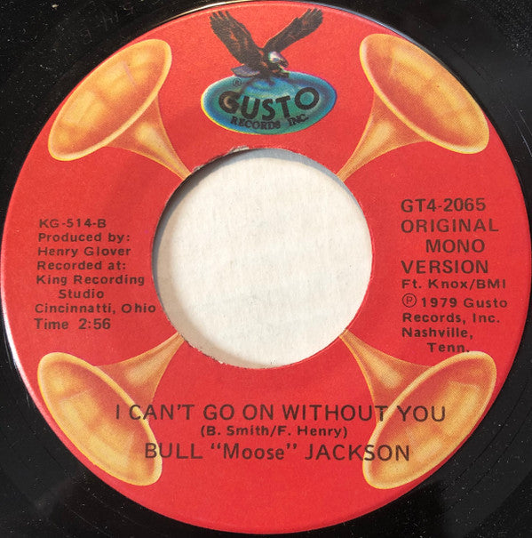 Bull "Moose" Jackson* : Bowlegged Woman / I Can't Go On Without You (7")